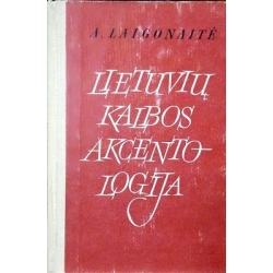 Laigonaitė A. - Lietuvių kalbos akcentologija