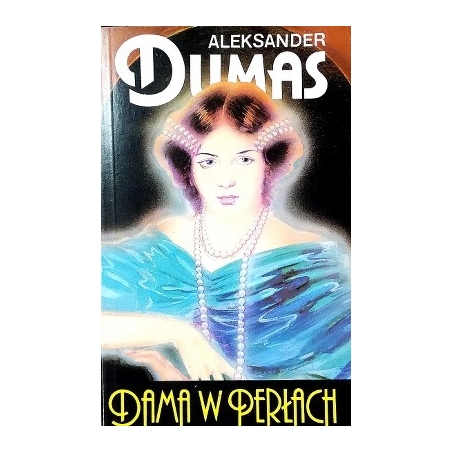 Dumas Aleksander - Dama w perłach