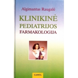 Raugalė Algimantas - Klinikinė pediatrijos farmakologija