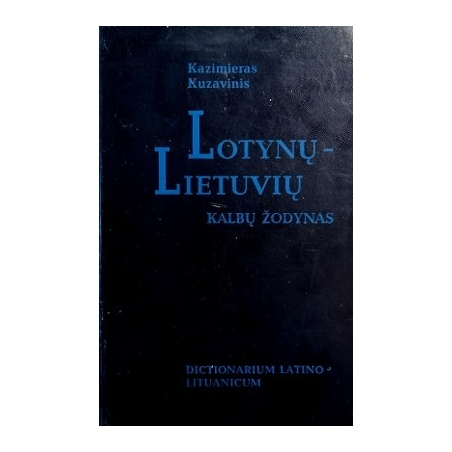 Kuzavinis Kazimieras - Lotynų-lietuvių kalbų žodynas