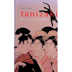 Tanizaki Jun'ichiro - Katė, vyras ir dvi moterys
