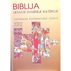 Aliulis Vaclovas (sudarytojas) - Biblija Lietuvos dvasinėje kultūroje. Jubiliejinės konferencijos darbai (2002)
