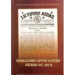 Kulnytė Birutė (sudarytoja) - Nepriklausomos Lietuvos valstybės atkūrimas 1917 - 1922 m.