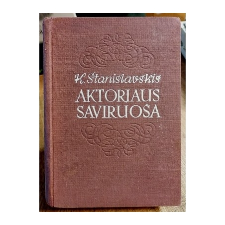 Konstantinas Stanislavskis - Aktoriaus saviruoša