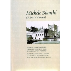 Bianchi Michele-Trumpas pasakojimas apie Lietuvos ir Lenkijos karą su Maskva XVII a. viduryje
