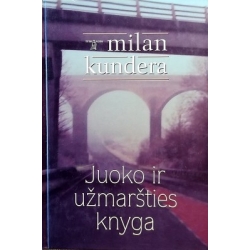 Kundera Milan - Juoko ir užmaršties knyga