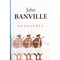 Banville John - Begalybės