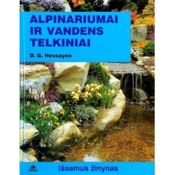 Hessayon D.G. - Alpinariumai ir vandens telkiniai. Išsamus žinynas