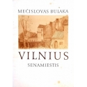 Bulaka Mečislovas - Vilnius. Senamiestis