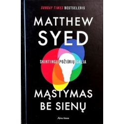 Matthew Syed - Mąstymas be sienų. Skirtingų požiūrių galia