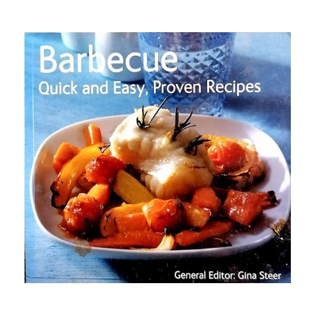 Steer Gina - Barbecue: Quick and Easy, Proven Recipes