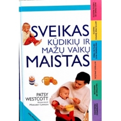 Westcott Patsy - Sveikas kūdikių ir mažų vaikų maistas