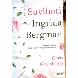 Greenhalgh Chris - Suvilioti Ingridą Bergman