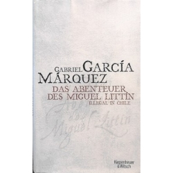 Gabriel Garcia Marquez - Abenteuer des Miguel Littin