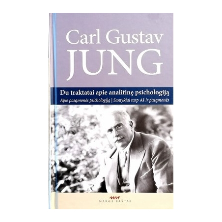 Carl Gustav Jung - Du traktatai apie analitinę psichologiją