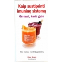Ellen Brown - Kaip sustiprinti imuninę sistemą: Gėrimai, kurie gydo