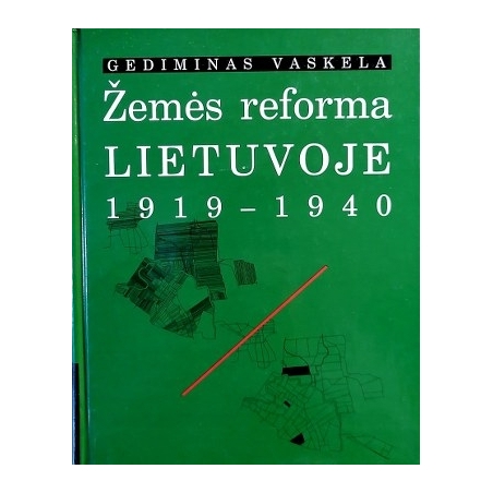 Vaskela Gediminas - Žemės reforma Lietuvoje 1919-1940