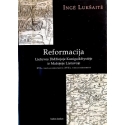 Lukšaitė Ingė - Reformacija Lietuvos Didžiojoje Kunigaikštystėje ir Mažojoje Lietuvoje
