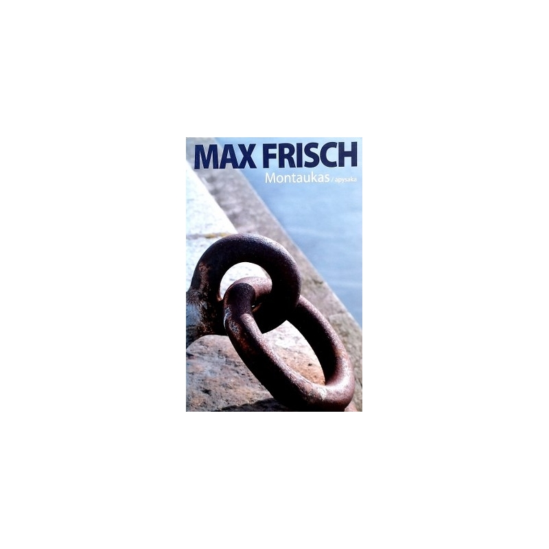 Frisch Max - Montaukas