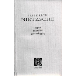 Friedrich Nietzsche - Apie moralės genealogiją