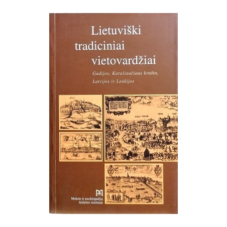 Razmukaitė M., Pangonytė A. - Lietuviški tradiciniai vietovardžiai. Gudijos, Karaliaučiaus krašto, Latvijos ir Lenkijos