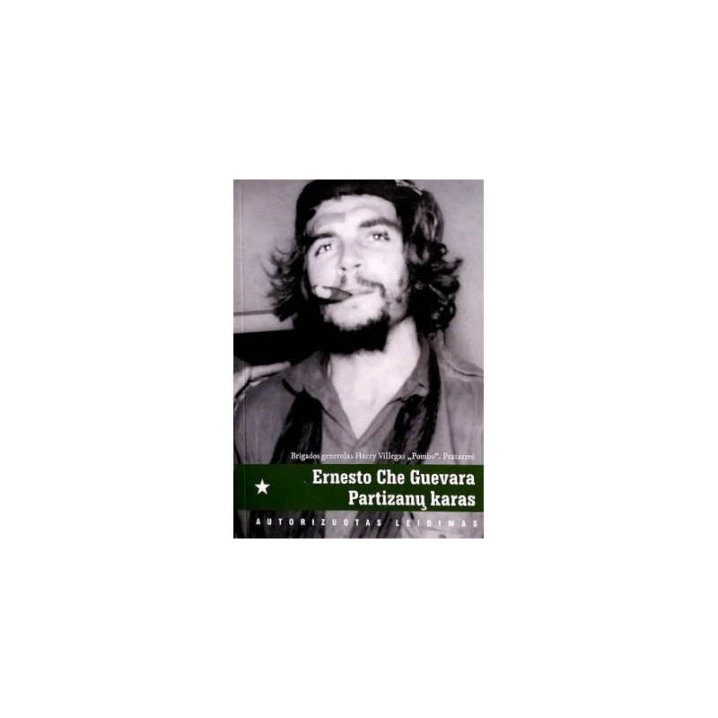 Guevara Ernesto Che - Partizanų karas