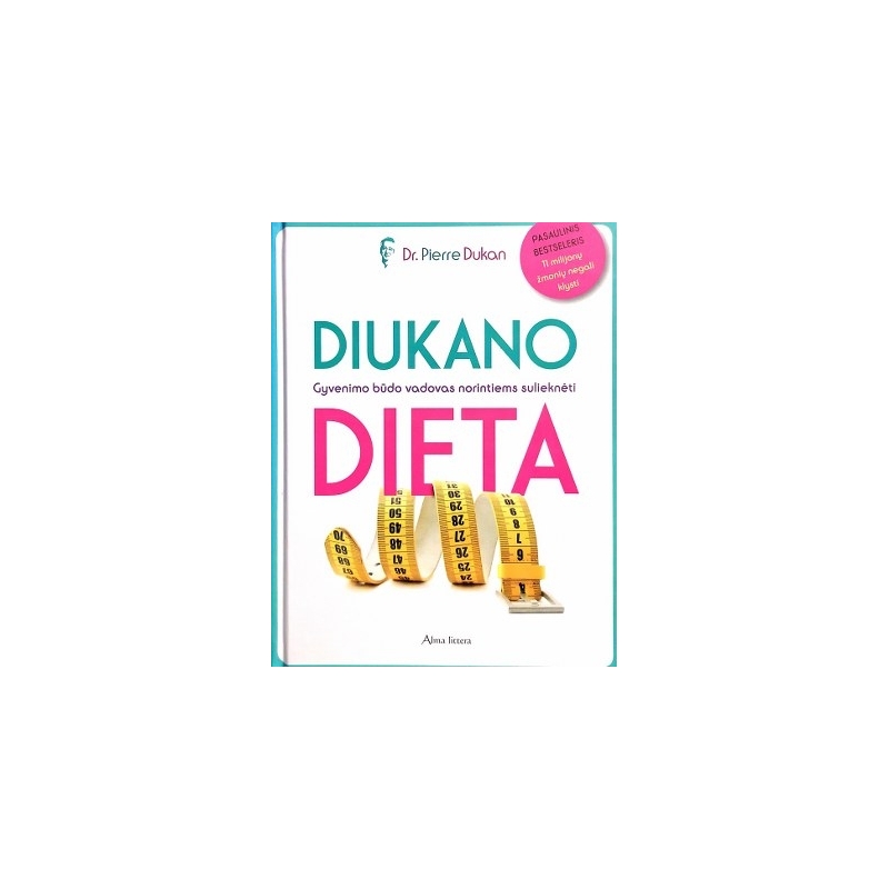 Dr. Pierre Dukan - Diukano dieta. Gyvenimo būdo vadovas norintiems sulieknėti