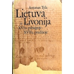 Tyla Antanas - Lietuva ir Livonija XVI a. pabaigoje-XVII a. pradžioje