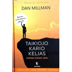 Millman Dan - Taikiojo kario kelias: gyvenimus keičianti knyga