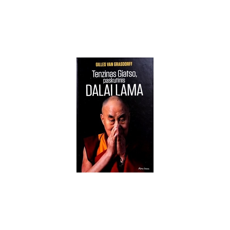 Gilles van Grasdorff - Tenzinas Giatso, paskutinis Dalai Lama