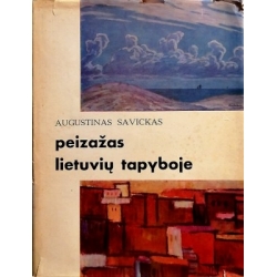 Savickas Augustinas - Peizažas lietuvių tapyboje
