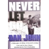 John Dan - Never Let Go: A Philosophy of Lifting, Living and Learning