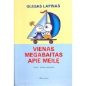 Olegas Lapinas - Vienas megabaitas apie meilę