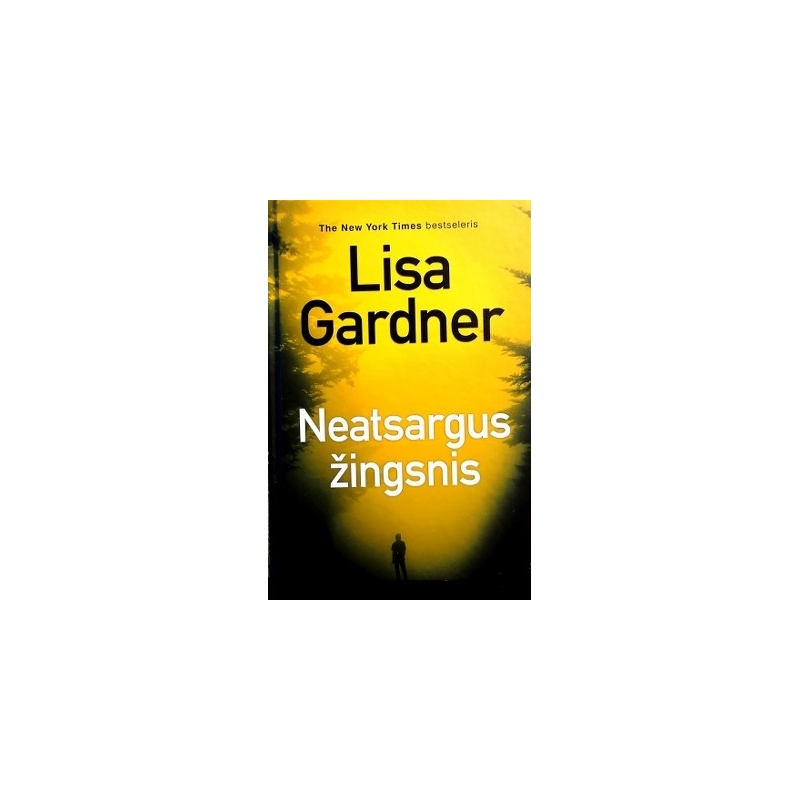 Gardner Lisa - Neatsargus žingsnis