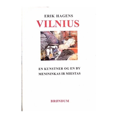 Hagens Erik - Vilnius. Piešiniai