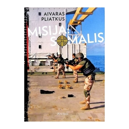 Pliatkus Aivaras - Misija: Somalis
