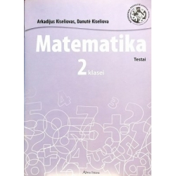 Arkadijus Kiseliovas, Danutė Kiseliova - Matematika 2 klasei. Testai
