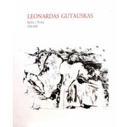 Gutauskas Leonardas, Gutauskas Tadas - Kūryba / Works 1958 - 1998