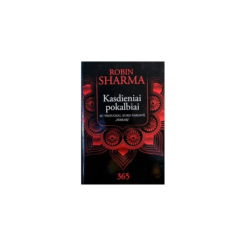 Sharma Robin - Kasdieniai pokalbiai su vienuoliu, kuris pardavė “Ferrarį”