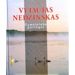 Vytautas Nedzinskas - Gamtininko poringės