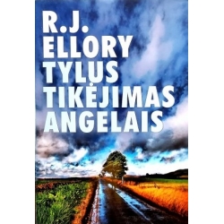 Ellory R.J. - Tylus tikėjimas angelais