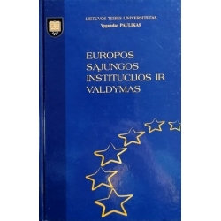 Paulikas Vygantas - Europos Sąjungos institucijos ir valdymas