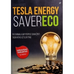 Bridžesas Adamas - Tesla energy saver ECO. Patarimai, kaip perpus sumažinti sąskaitas už elektrą