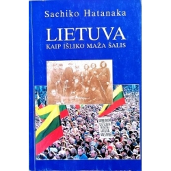 Hatanaka Sachiko - Lietuva: kaip išliko maža šalis