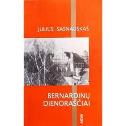 Julius Sasnauskas - Bernardinų dienoraščiai