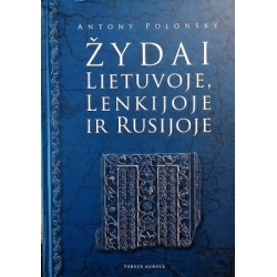 Polonsky Antony - Žydai Lietuvoje, Lenkijoje ir Rusijoje