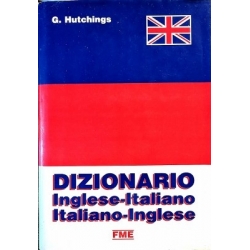 Hutchings G. - Dizionario Inglese-Italiano, Italiano-Inglese