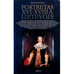 Matušakaitė Marija - Portretas XVI-XVIII a. Lietuvoje