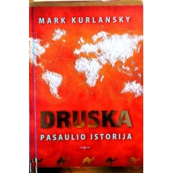 Kurlansky Mark - Druska: pasaulio istorija