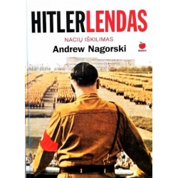 Nagorski Andrew - Hitlerlendas. Nacių iškilimas
